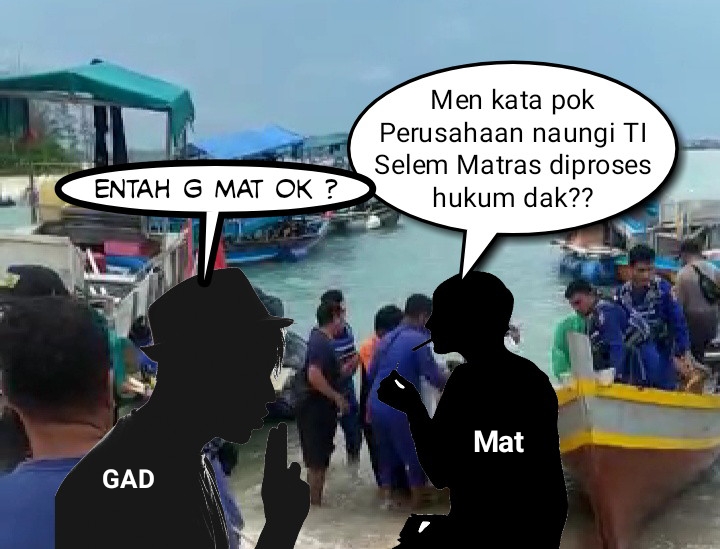 Men Kata pok Perusahaan Naungi TI Selem Matras Diproses Hukum Dak?