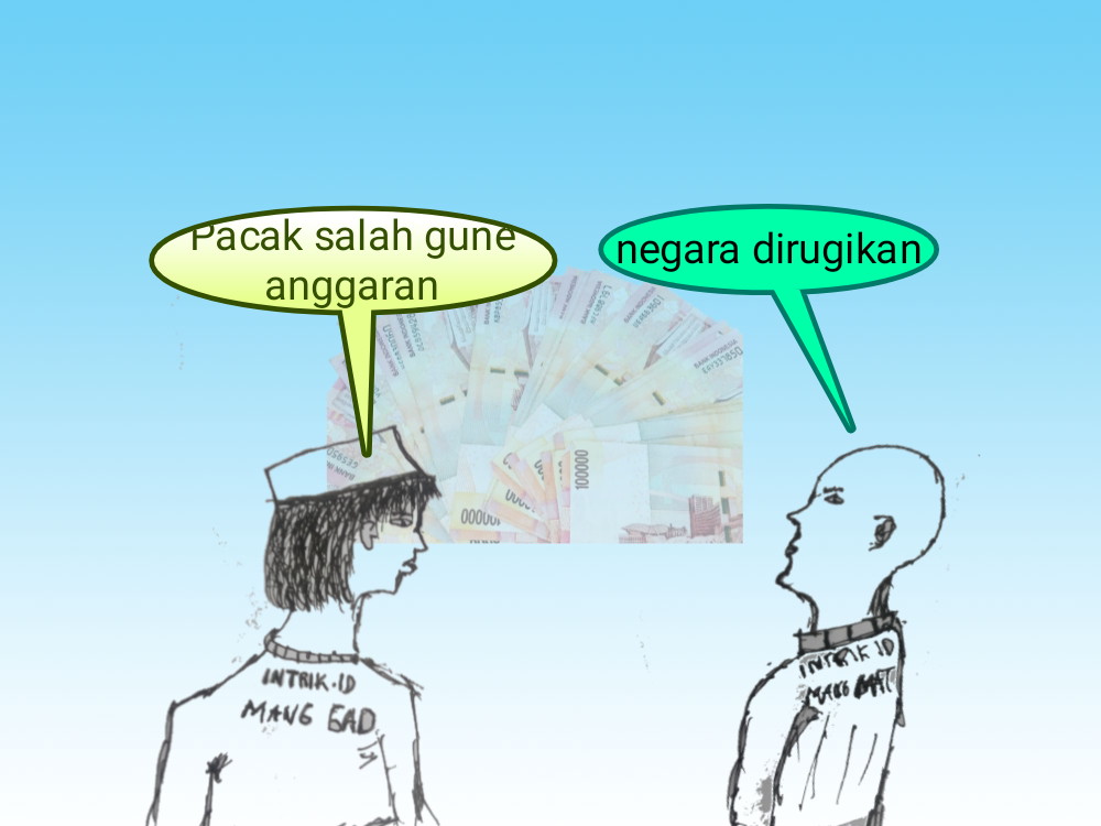 Pacak Salah Gune  Anggaran Negara Dirugikan