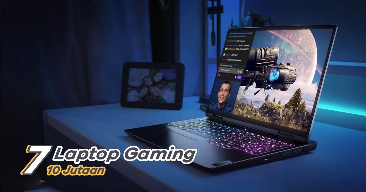 7 Laptop Gaming Di Bawah Rp10 Juta, Handal untuk Main Game Ringan Tertarik!