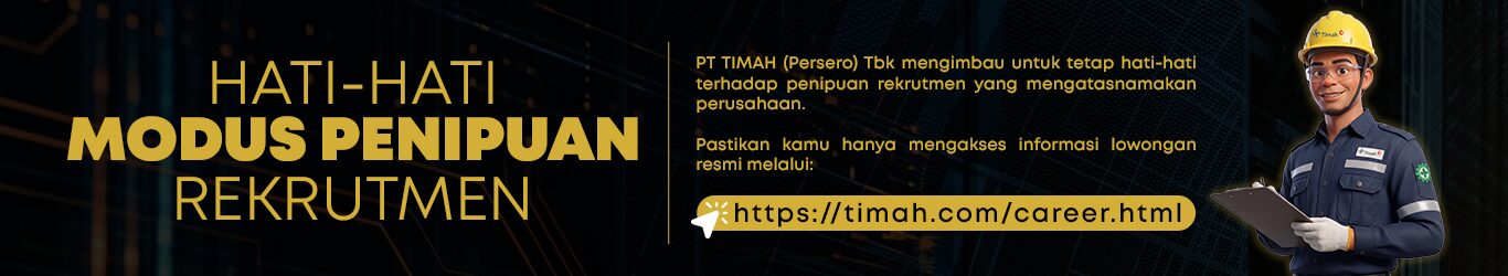 Waspada Penipuan! PT Timah Tegaskan Tidak Ada Lowongan Kerja dan Tak Pernah Pungut Biaya
